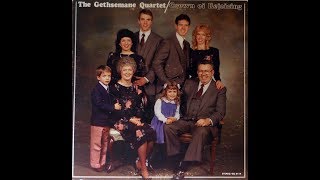 Gethsemane Quartet-Must I Go And Empty Handed