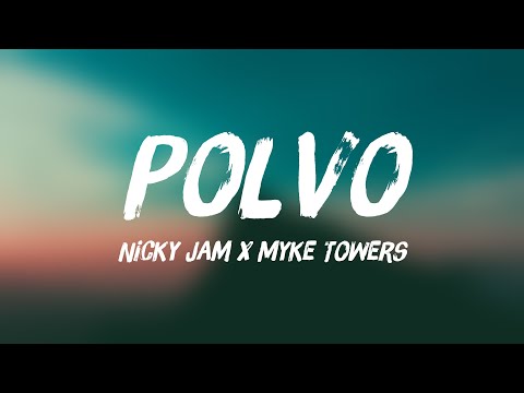 Polvo - Nicky Jam x Myke Towers (Lyrics Version) 🌾