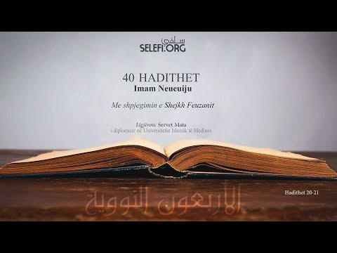 40 hadithet e Neueuijut "Hadithet 20-21" – Servet Mata