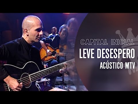 Leve Desespero - Capital Inicial