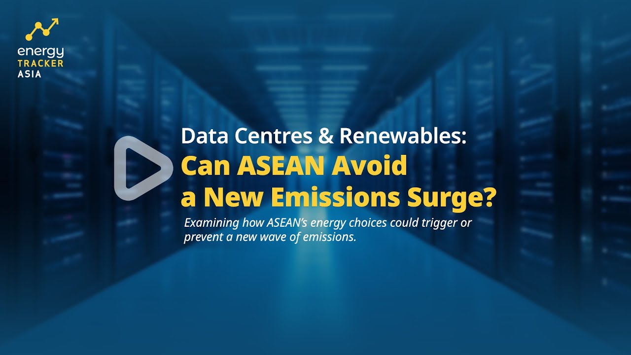 Data Centres & Renewables: Can ASEAN Avoid a New Emissions Surge?
