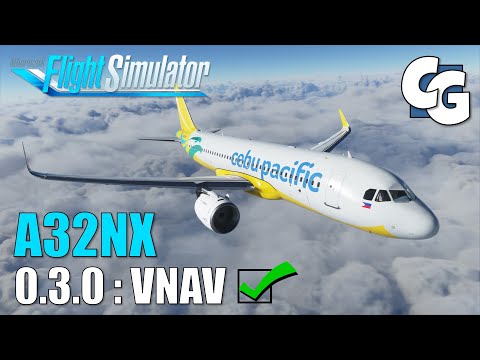 VNAV works! - A32NX 0.3.0 Update - Microsoft Flight Simulator