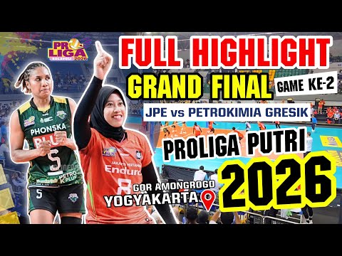 GAME KE-2 GRAND FINAL JPE VS PETROKIMIA PROLIGA PUTRI 2026. FULL HIGHLIGHT MEGATRON BUNGKAM MEDI