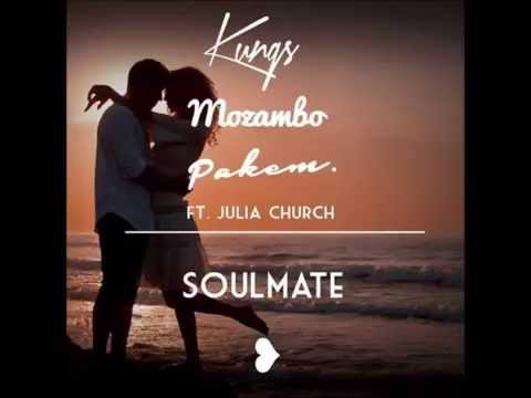 Kungs & Mozambo & Pakem ft. Julia Church - Soulmate (Lyrics)