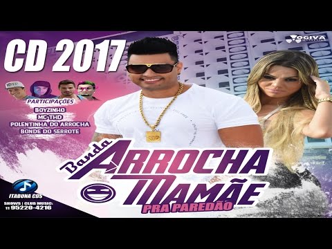 ARROCHA MAMÃE (VERÃO 2017) (CD PRA PAREDÃO)
