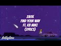 Zai1k - Find Your Way Ft. KB Mike (LYRICS)