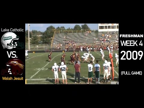 Freshman - Lake Catholic Cougars vs. Walsh Jesuit Warriors - 2009 Ohio H.S. Football (FULL GAME)
