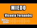 Vicente Fernandez - Miedo (Versión Karaoke)