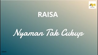 Download lagu Raisa - Nyaman Tak Cukup | Karaoke mp3