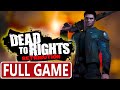 Dead To Rights Retribution Full Game xbox 360 Gameplay