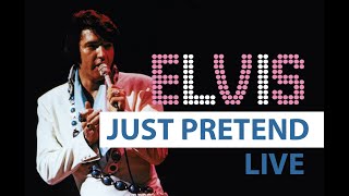 Elvis Presley - Just Pretend LIVE (with lyrics)