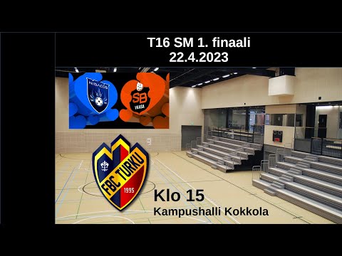 T16 SM 1. finaali Nibacos/SB Vaasa - FBC Turku