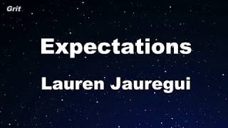 Expectations - Lauren Jauregui Karaoke 【No Guide Melody】 Instrumental