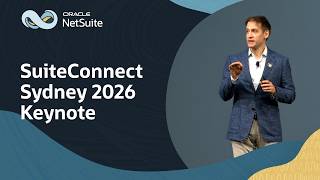 NetSuite Next, AI, and Smarter Operations: SuiteConnect Sydney 2026 Keynote