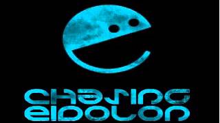 Chasing Eidolon - You Cant Have Everything