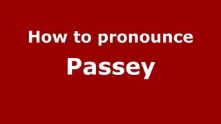 How to pronounce Passey