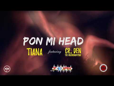 Tiana Ft. Onsound Mynd - Pon Mi Head (Raw)