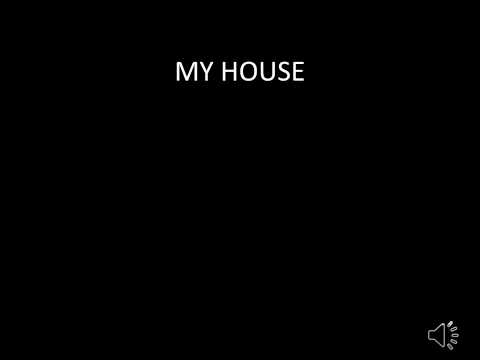 MY HOUSE