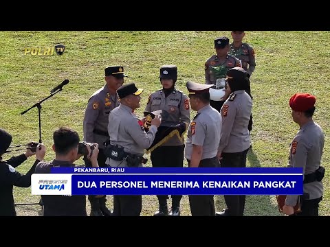 POLDA RIAU GELAR UPACARA KENAIKAN PANGKAT PENGABDIAN