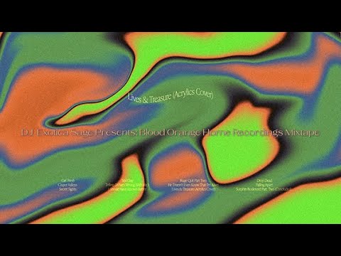 visual playlist DJ Exotica Sage Presents Blood Orange Home Recordings Mixtape