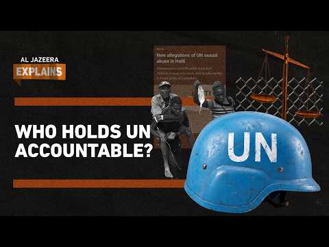 Who holds the UN accountable when It breaks the rules? | Al Jazeera Explains
