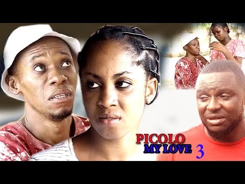Picollo My Love Season 3  - 2017 Latest Nigerian Nollywood Movie