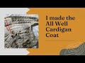 I sew the All Well Cardigan Coat