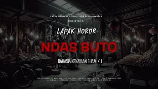 Download lagu NDAS BUTO - MY HUSBAND'S SECRET OF WEALTH | EP438 Lapak Horror mp3