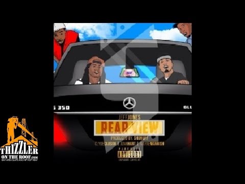 Jeff Jones ft. Jonn Hart x Clyde Carson x Mayne Mannish - Rearview (Prod by ShoNuff) [Thizzler.com]