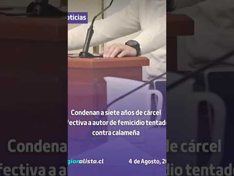 #Calama | Condenan a siete años de cárcel efectiva a autor de femicidio tentado contra calameña