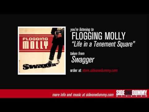 Life In A Tenement Square - Flogging Molly