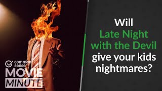 Will Late Night with the Devil give your kids nightmares? | Common Sense Movie Night