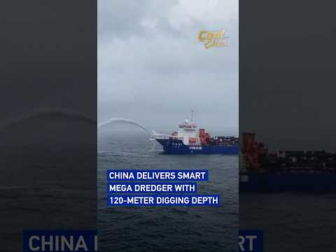 China delivers smart mega dredger with 120-meter digging depth #coolchina