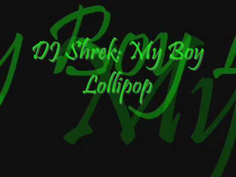 DJ Shrek- My Boy Lollipop 2006