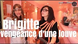 Brigitte Vengeance d'une Louve unplugged