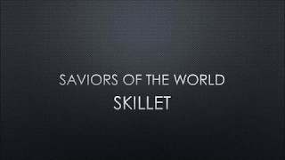 Skillet | Saviors Of The World (Lyrics)