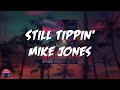 Mike Jones - Still Tippin' (feat. Slim Thug and Paul Wall) (Lyrics Video)