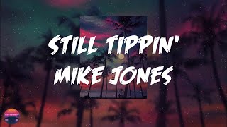 Mike Jones - Still Tippin&#39; (feat. Slim Thug and Paul Wall) (Lyrics Video)