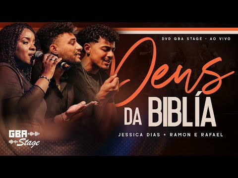 Deus da Bíblia - Jéssica Dias e Ramon e Rafael | GBA Stage - Ao Vivo