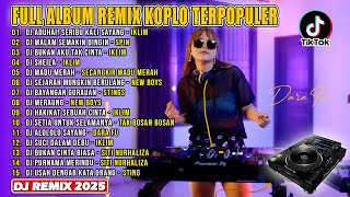 Download lagu Full Album Remix Terpopuler 2025 || DJ Aduhai! Seribu Kali Sayang - Iklim || VIRAL TIOKTOK mp3