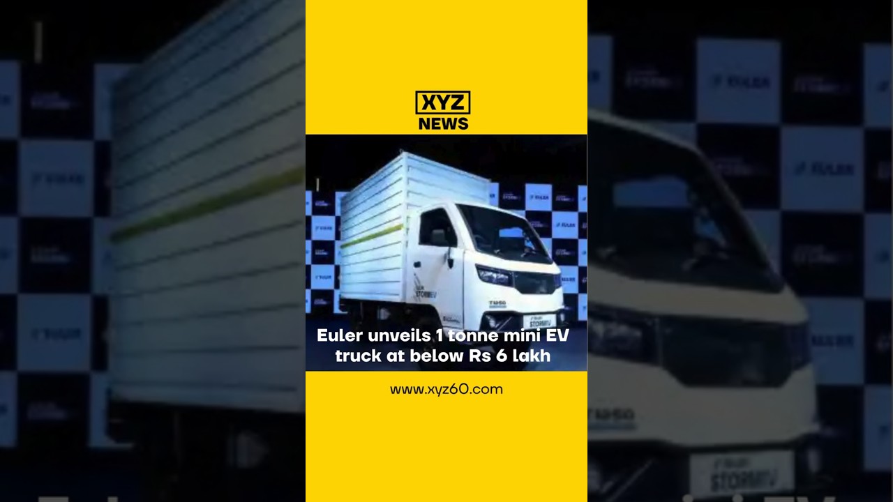 Euler unveils 1 tonne mini EV truck at below Rs 6 lakh