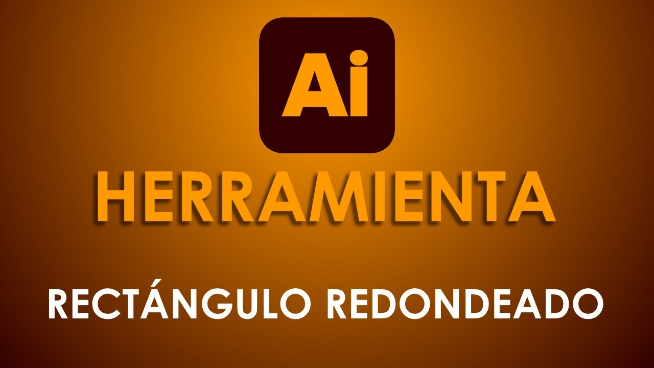 La herramienta RECTÁNGULO REDONDEADO de Adobe Illustrator