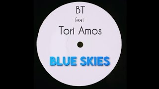 "Blue Skies" - BT feat. Tori Amos