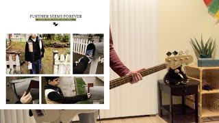 Further Seems Forever - Bye Bye Bye - Bass Cover