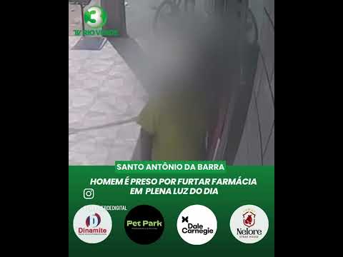 HOMEM É PRESO POR FURTAR FARMÁCIA EM PLENA LUZ DO DIA EM SANTO ANTÔNIO DA BARRA GOIÁS