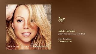 Mariah Carey - Subtle Invitation (Charmbracelet) (Filtered Instrumental with BGV)