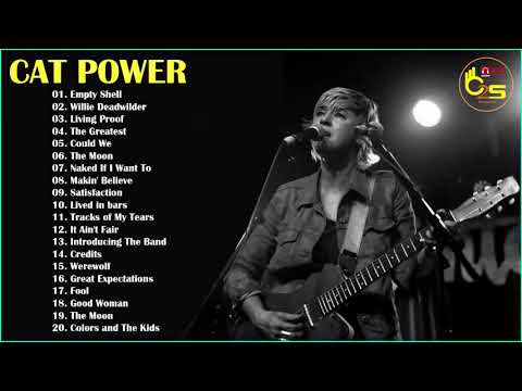 Cat Power  Greatest Hits -  Best Of Cat Power -  Cat Power Playlist  -  indie rock 2018