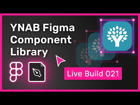 Live build: YNAB Figma Component Library | 021