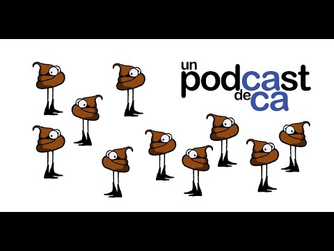 Un podcast de caca Episodio 1: "¿Qué es la caca?"