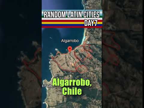 🌎Day7 Random Latin Towns: Algarrobo, Chile
